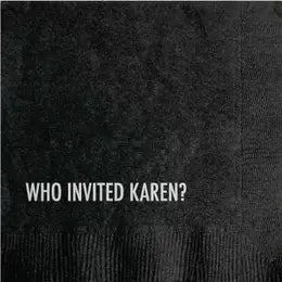 Who Invited Karen Napkins